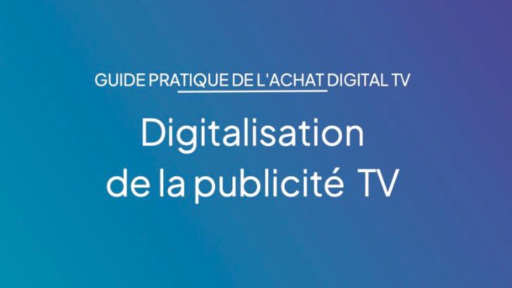 Alliance Digitale présente un guide de la digitalisation de la publicité TV