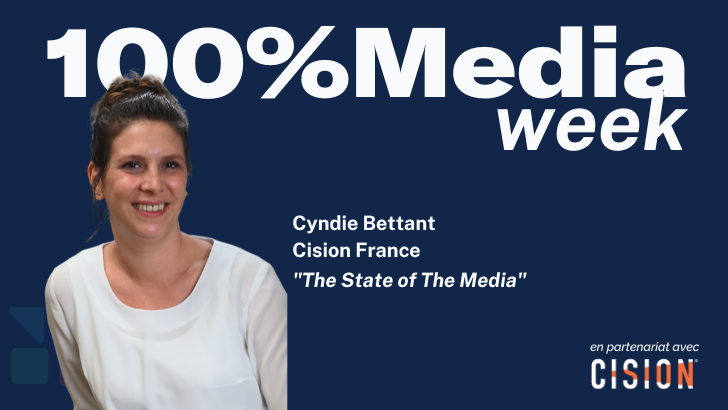 100%Media week : State of The Media par Cision, Pub sur France TV, mercato TV