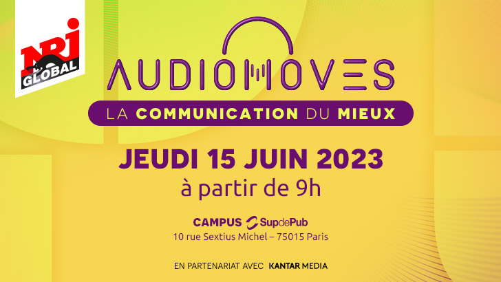AudioMoves by NRJ Global : La Communication du Mieux, jeudi 15 juin dès 9h00