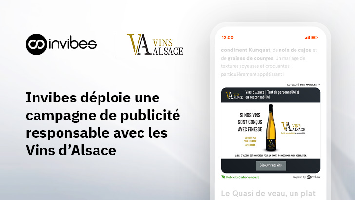 Invibes déploie une campagne de publicité responsable avec les Vins d’Alsace