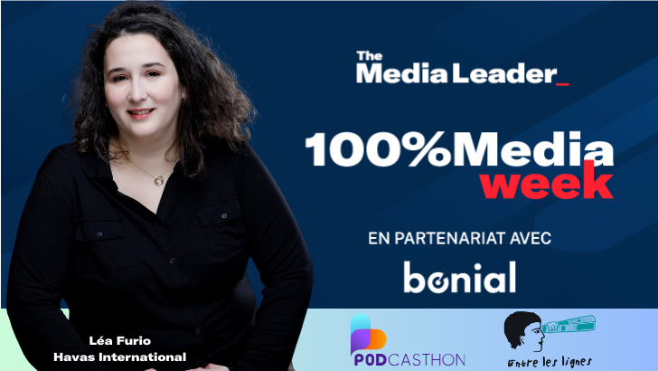 100%Media week : Havas International, COMvergence, commission TNT, Les Echos, Entre Les Lignes
