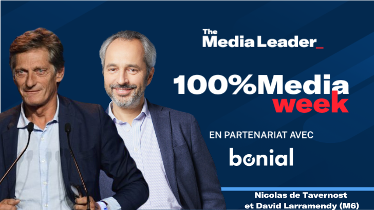 100%Media week : L’incroyable semaine de M6 avec Nicolas de Tavernost et David Larramendy, Arcom, Spotify, JCDecaux, Sud Ouest