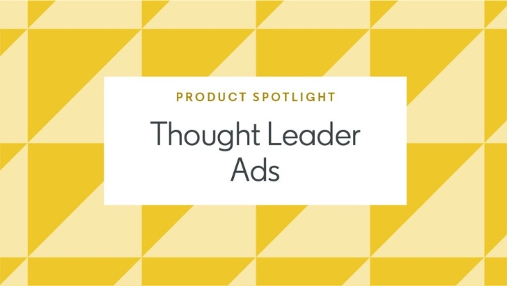Linkedin étend son format publicitaire Thought Leader Ads