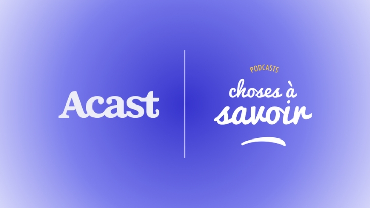 Choses à Savoir signe avec Acast un partenariat de distribution et publicité