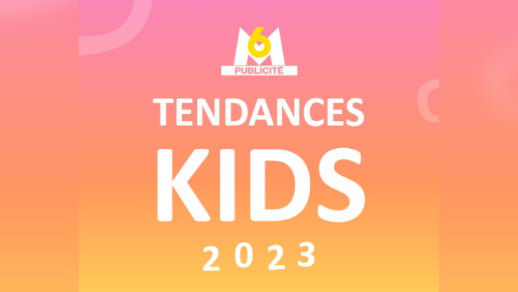 « Tendances Kids 2023 » : Les Parennials, t’as la réf ? Quels nouveaux codes pour les cibler ? – par Annabelle Guilly (M6 Publicité)