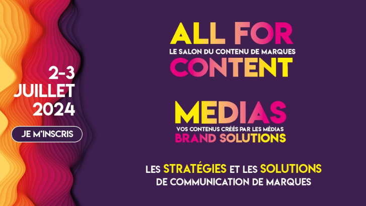 All for Content : rendez-vous les 2 et 3 juillet pour le salon du contenu de marques