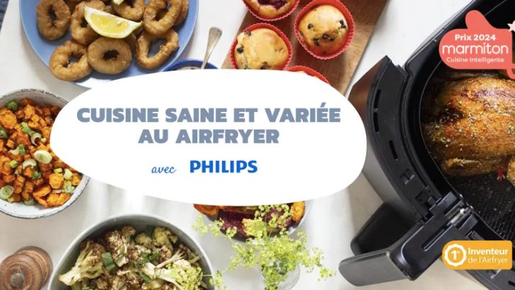 Philips et Marmiton ont créé une rubrique pour cuisiner au AirFriyer