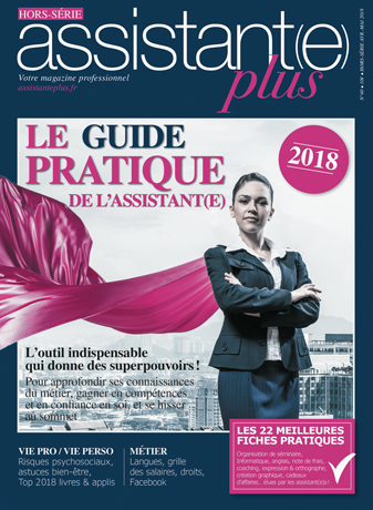 Assistant(e) Plus publie son hors-série annuel Le guide pratique de l’assistant(e) 2018