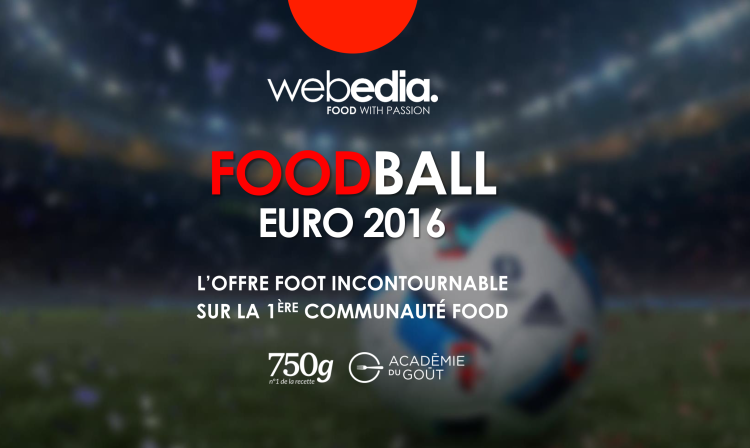 Webedia accompagne l’Euro 2016 avec une offre Food et Social autour de la marque 750g