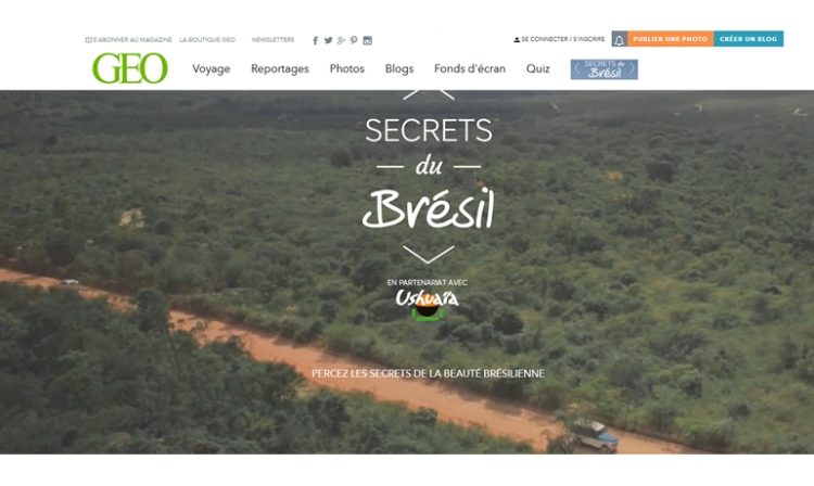 Ushuaia beauté s’associe à Geo pour faire découvrir les secrets du Brésil avec une carte interactive et des vidéos