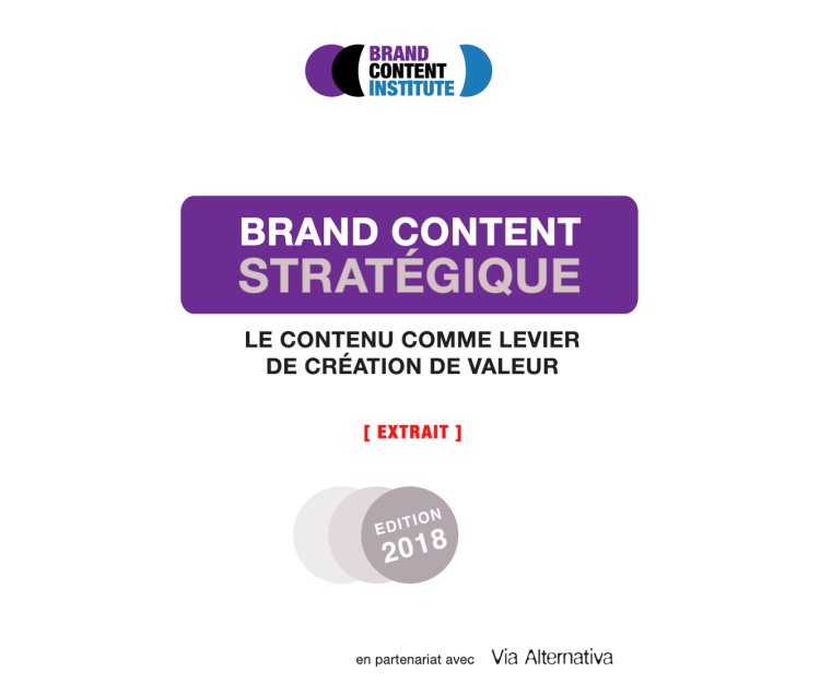 Sortie de Brand Content Stratégique 2018 de Brand Content Institute