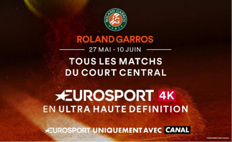 Eurosport et le groupe Canal+ s’associent pour proposer une chaîne 4K dédiée à Roland-Garros