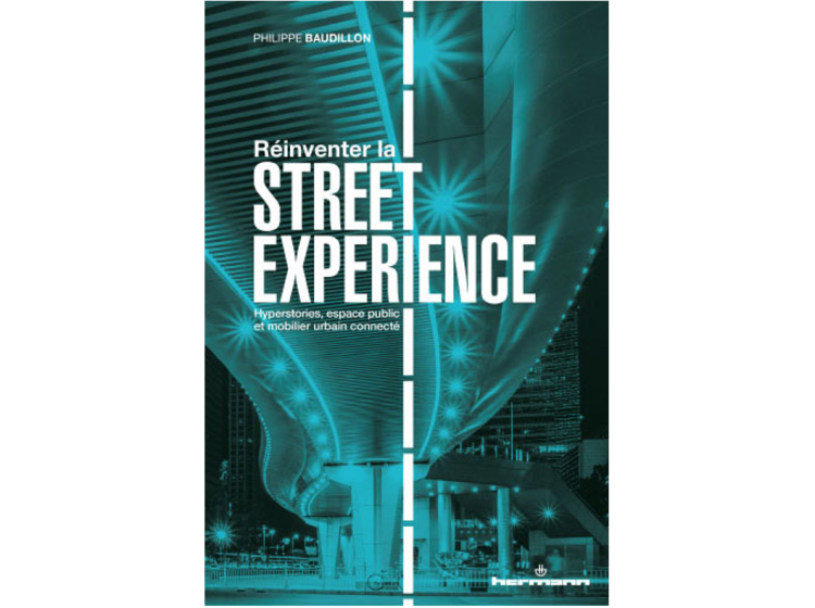 Sortie du livre «Réinventer la Street Experience» de Philippe Baudillon, président de Clear Channel France
