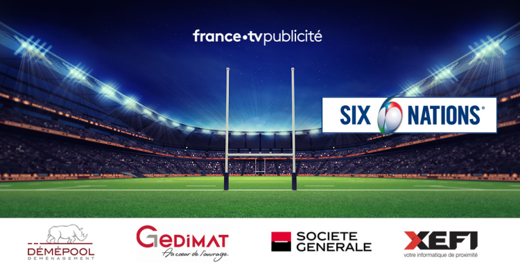 Gedimat, Société Générale, XEFI et Démépool parrains du Tournoi des Six Nations 2019 avec FranceTV Publicité
