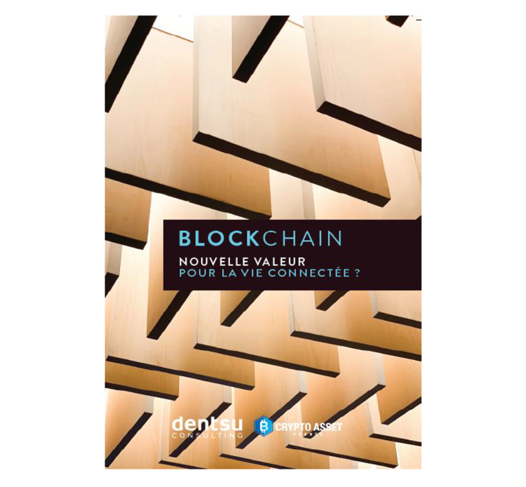 Un guide sur la Blockchain publié par Dentsu Consulting et Crypto Asset France