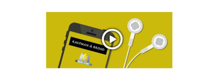 Kaufman & Broad déploie un podcast de marque promu en radio avec M6 Publicité