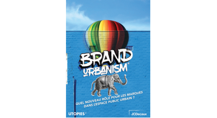 JCDecaux explore le «Brand Urbanism» avec Utopies