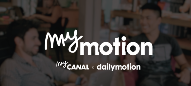 Canal+ Brand Solutions déploie myMotion, offre conjointe myCanal + Dailymotion