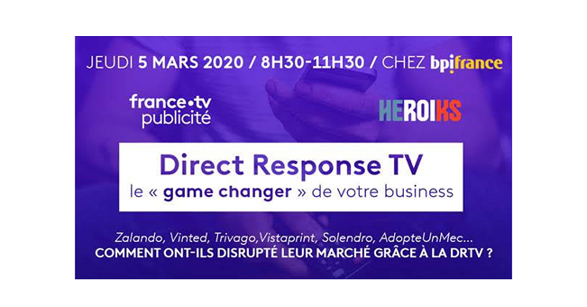Heroiks et France TV Publicité invitent le marché des pure-players à explorer la DRTV