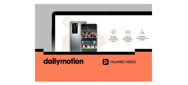 Dailymotion devient l’un des partenaires de Huawei Video