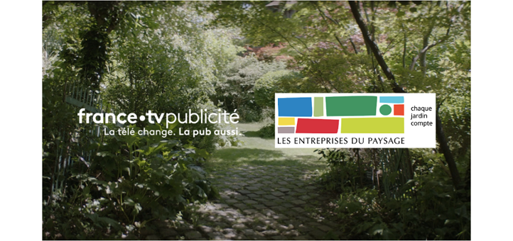 L’Union Nationale des Entreprises du Paysage déploie sa première campagne TV avec FranceTV Publicité