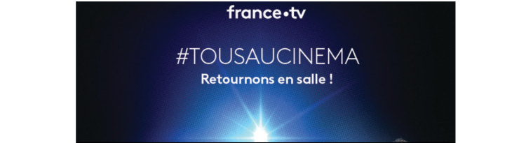 France Télévisions fait campagne pour le cinéma
