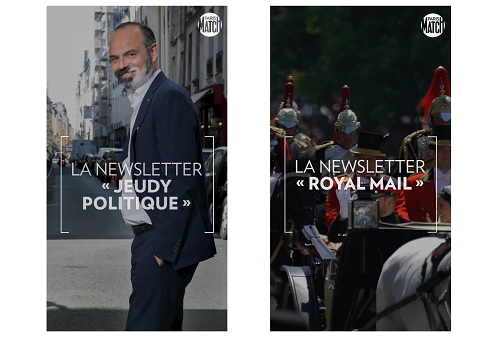 Paris Match édite deux nouvelles newsletters sur la politique et la royauté