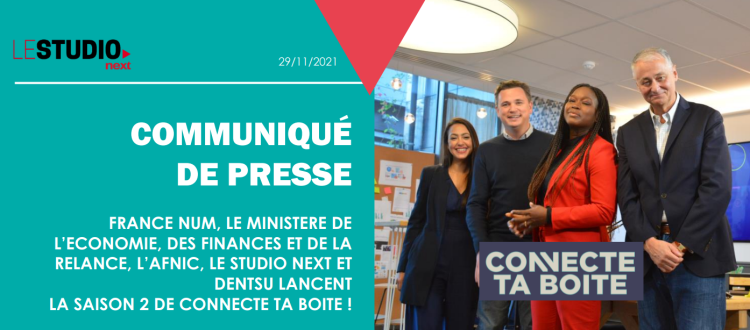 L’émission «Connecte ta boîte» de France Num revient pour une saison 2 avec dentsu et le studio Next