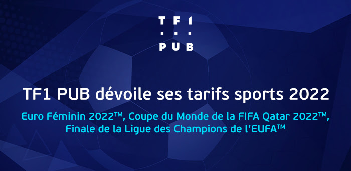 TF1 Pub dévoile ses offres pour les événements football que le groupe TF1 diffuse en clair
