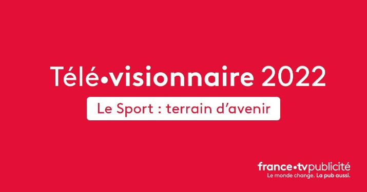 FranceTV Publicité dévoile le thème et la date de l’événement Télé•visionnaire 2022