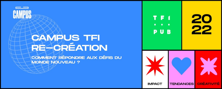 TF1 Pub organise aujourd’hui son Campus TF1 sur le thème de la Re-création