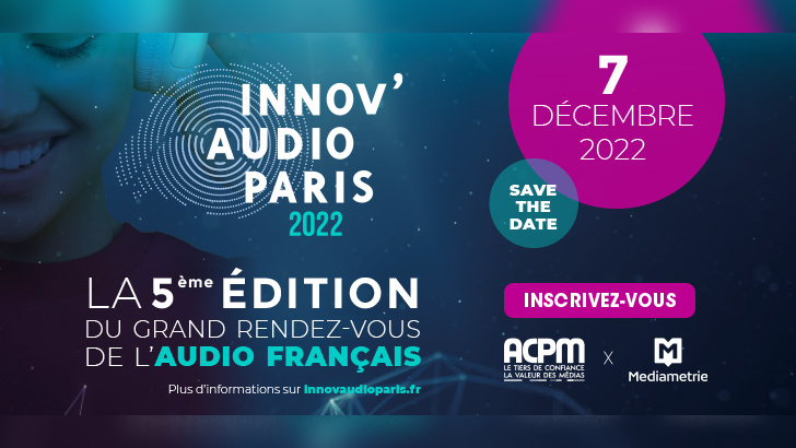 L’ACPM et Médiamétrie s’associent pour la 5e édition d’Innov’Audio Paris