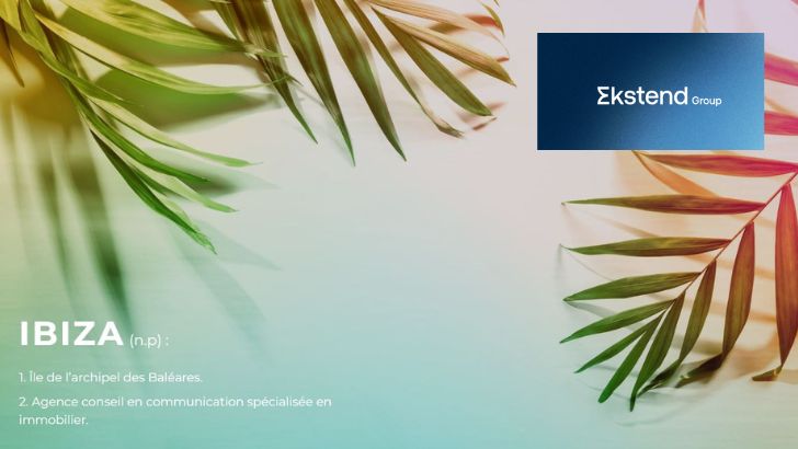 Ekstend Group réalise sa troisième acquisition de 2022 en intégrant l’agence Ibiza