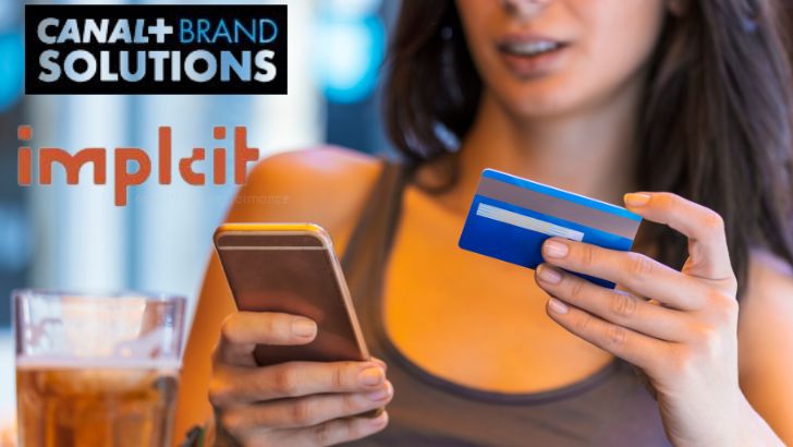 Ciblage contextuel : Accord entre Canal+ Brand Solutions et Implcit pour toucher les e-shoppers