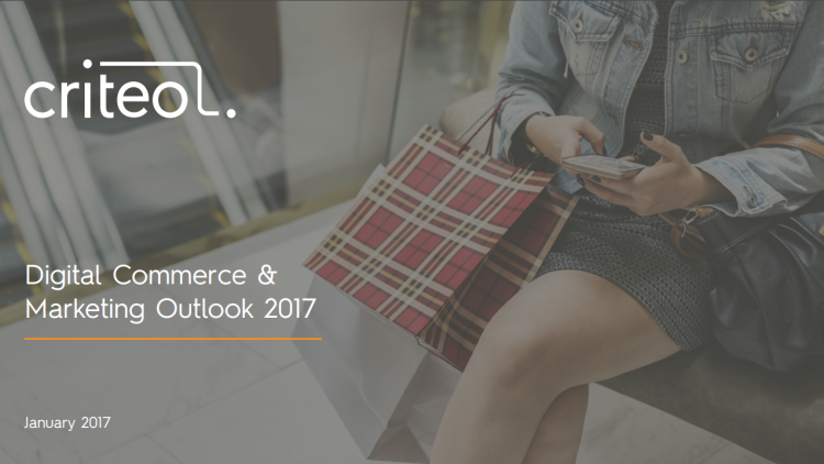 Les 6 tendances du e-commerce en 2017 par Criteo