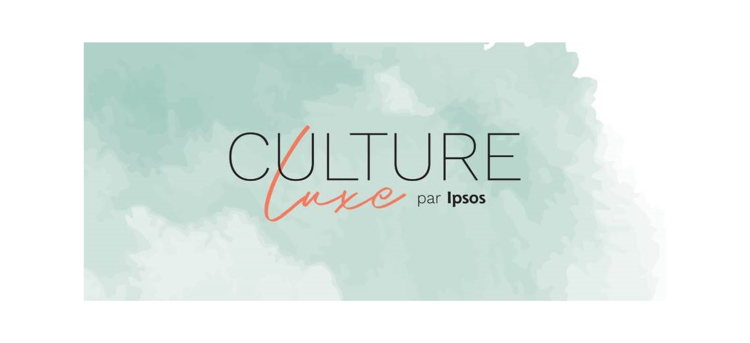 Ipsos ouvre Culture Luxe
