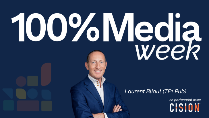 100%Media week : La TV adressée avec Laurent Bliaut (TF1 Pub), Canal+ x OCS, Audiences radio, Thomas Jamet