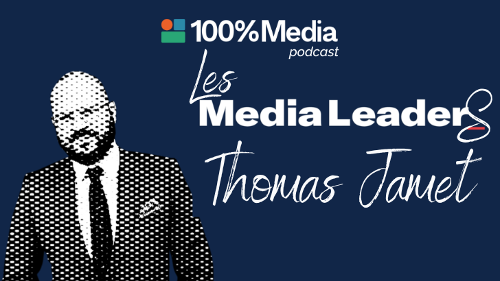 Exclusif : Thomas Jamet se confie en version longue dans le nouveau podcast de 100%Media « Les Media LeaderS »