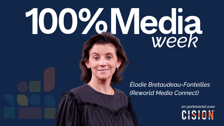 100%Media week : Elodie Bretaudeau-Fonteilles (Reworld Media), les géants de la tech, Prix Agence Media de l’année