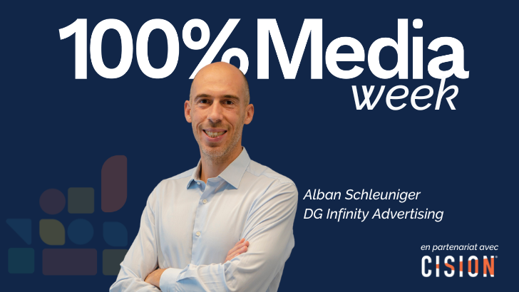 100%Media week : Tavernost face à Niel pour le canal 6, Alban Schleuniger (Infinity Advertising), Baromètre programmatique