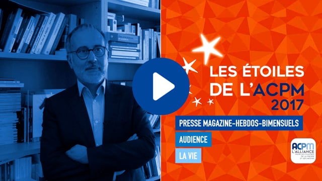 LA VIE – ETOILE ACPM 2017 – AUDIENCE ONE PRINT – PRESSE MAGAZINE