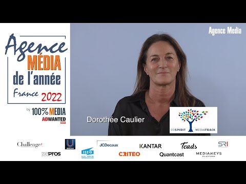 Agence Média de l’année France 2022 J-34 : soutenance de Dorothée Caulier pour CoSpirit MediaTrack