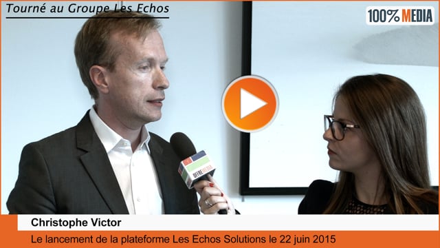 Le lancement des Echos Solutions par Christophe Victor en vidéo