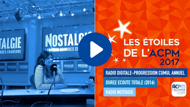 NOSTALGIE – ETOILE ACPM 2017 – FREQUENTATION NUMERIQUE – RADIOS DIGITALES